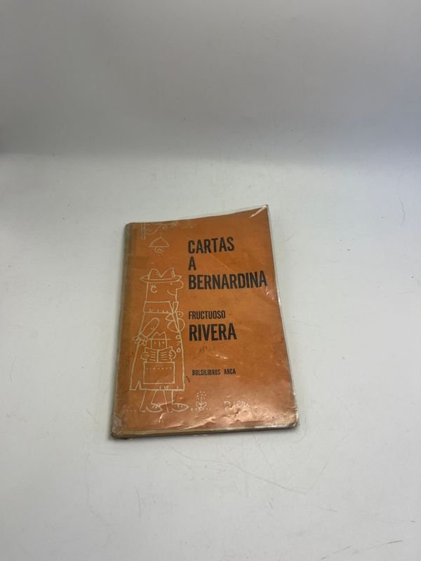 Cartas a Bernardina de Fructuoso Rivera - Libro Histórico