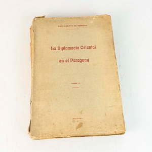 Tomo II: La Diplomacia Oriental en el Paraguay por Luis Alberto de Herrera (1911) - imagen 1