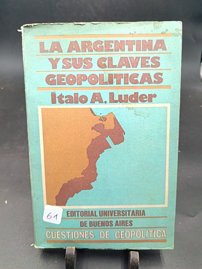 Libro "La Argentina y sus Claves Geopolíticas" de Italo A. Luder