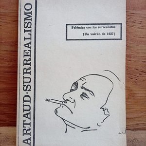 Lote anterior: Publicación Facsímil "Artaud: Surrealismo" - Polémica con los Surrealistas