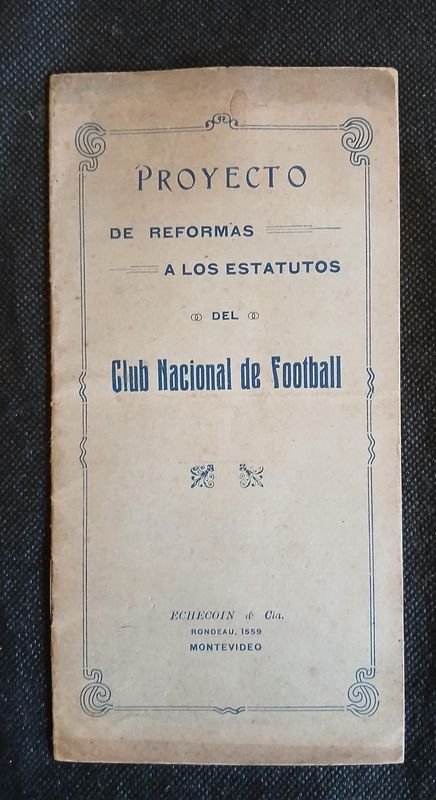 Folleto Antiguo "Proyecto de Reformas a los Estatutos del Club Nacional de Football" - Imprenta Echecoin & Cía.