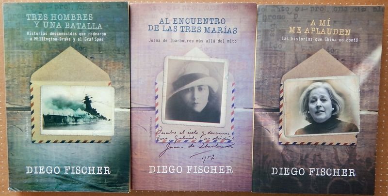 Trilogía de Diego Fischer: Tres Hombres y Una Batalla, Al Encuentro de las Tres Marías, A Mí Me Aplauden