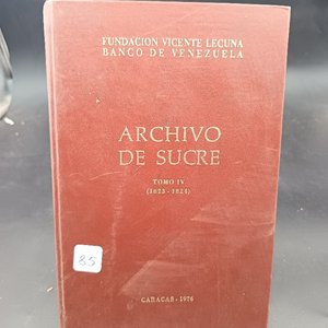 Lote anterior: Archivo Sucre Tomo IV (1823-1824) Fundación Vicente Lecuna Banco de Venezuela