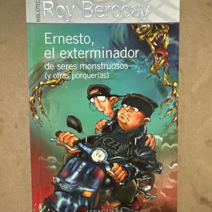Lote siguiente: Libro "Ernesto, el exterminador" de Roy Berocay