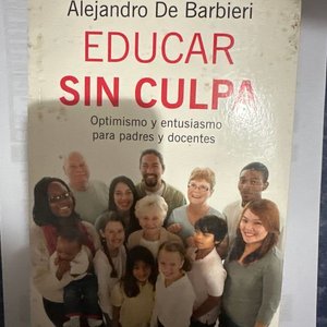 Lote siguiente: Libro "Educar sin Culpa" de Alejandro De Barbieri