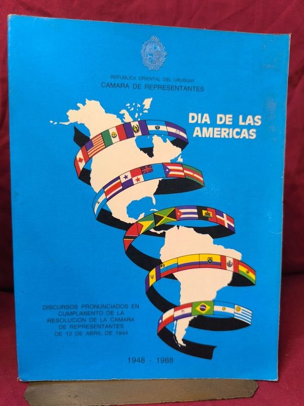 Discursos Día de las Américas Cámara de Representantes 1948-1988