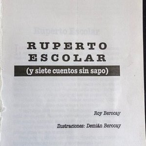 Libro Ruperto Escolar y Siete Cuentos sin Sapo de Roy Berocay - imagen 2
