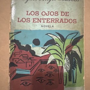 Lote siguiente: Los Ojos de los Enterrados - Novela de Miguel Ángel Asturias
