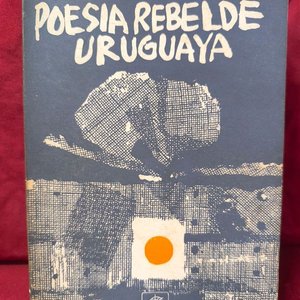 Lote anterior: Poesía Rebelde Uruguaya (1967-1971) - Primera Edición - Biblioteca de Marcha