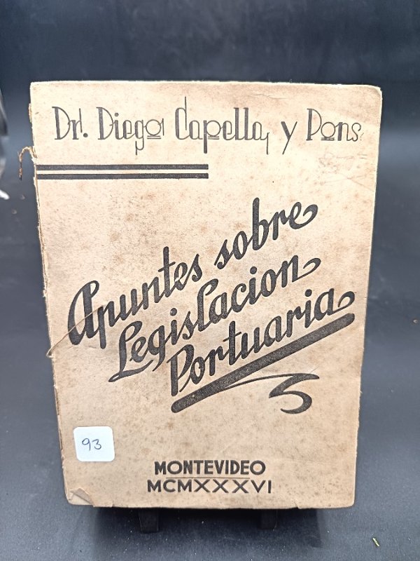 Apuntes sobre Legislaciones Portuarias Dr. Diego Capella y Pons