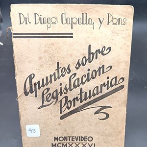 Lote siguiente: Apuntes sobre Legislaciones Portuarias Dr. Diego Capella y Pons