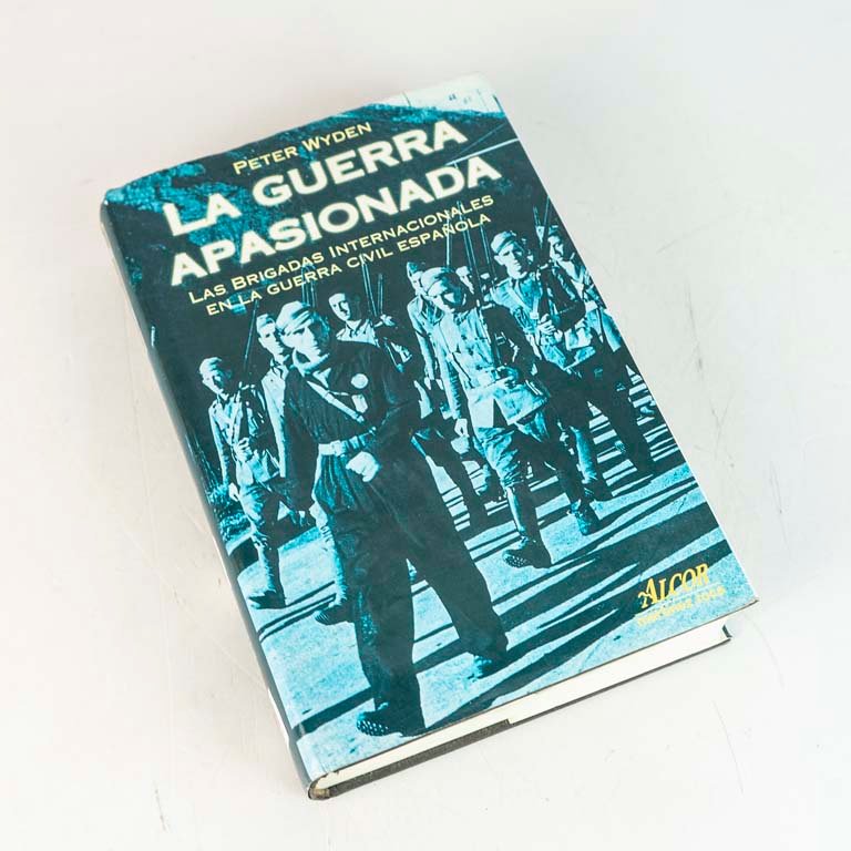 Libro "La Guerra Apasionada" sobre Brigadas Internacionales en Guerra Civil Española
