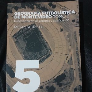 Libro Geografía Futbolística de Montevideo Tomo 2 - Pierre Arrighi - imagen 1