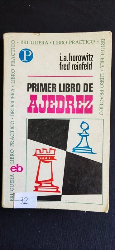 Primer Libro de Ajedrez por I.A. Horowitz y F. Reinfeld - Ed. Bruguera - imagen 1