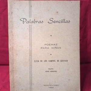 Lote anterior: Palabras Sencillas: Poemas para Niños de Elisa de los Campos de Gestido, Ilustraciones de Jorge Monegal (1958)
