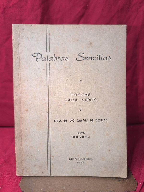 Palabras Sencillas: Poemas para Niños de Elisa de los Campos de Gestido, Ilustraciones de Jorge Monegal (1958)