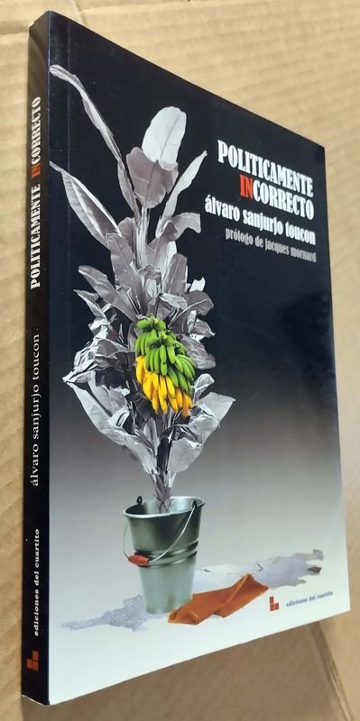 Libro Politicamente Incorrecto de Alvaro Sanjurjo Toucon - imagen 3