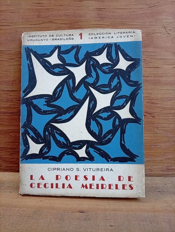 Libro "La Poesía de Cecília Meireles" Ensayo Crítico de Cipriano S. Vitureira (1ª Edición, 1965)