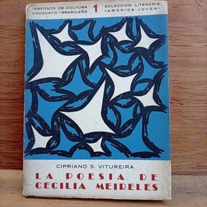 Lote siguiente: Libro "La Poesía de Cecília Meireles" Ensayo Crítico de Cipriano S. Vitureira (1ª Edición, 1965)