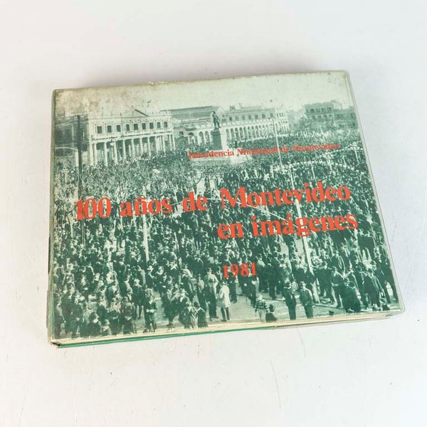 Libro "100 Años de Montevideo en Imágenes 1981" de la IMM Tapa Dura - imagen 1