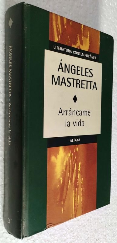 Libro de Angeles Mastretta: Arrancame la Vida - imagen 2