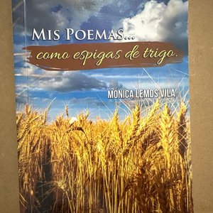 Lote siguiente: Libro "Mis Poemas... Como espigas de trigo" de Mónica Lemos Vila