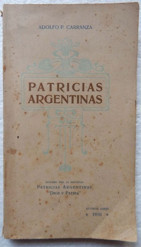 Lote anterior: Libro antiguo de Adolfo P. Carranza, Patricias Argentinas