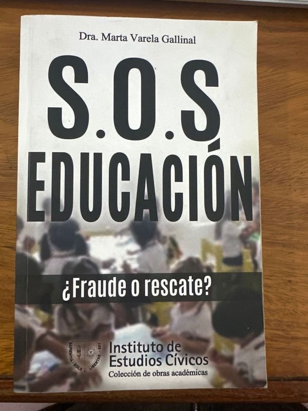 Libro S.O.S Educación: ¿Fraude o Rescate? por Dra. Marta Varela Gallinal