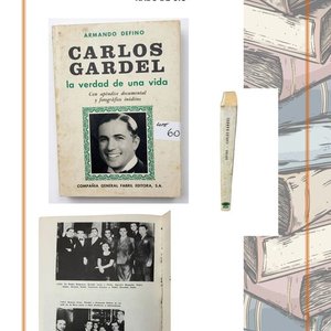 Libro "Carlos Gardel, La Verdad de una Vida" por Armando Defino - imagen 3