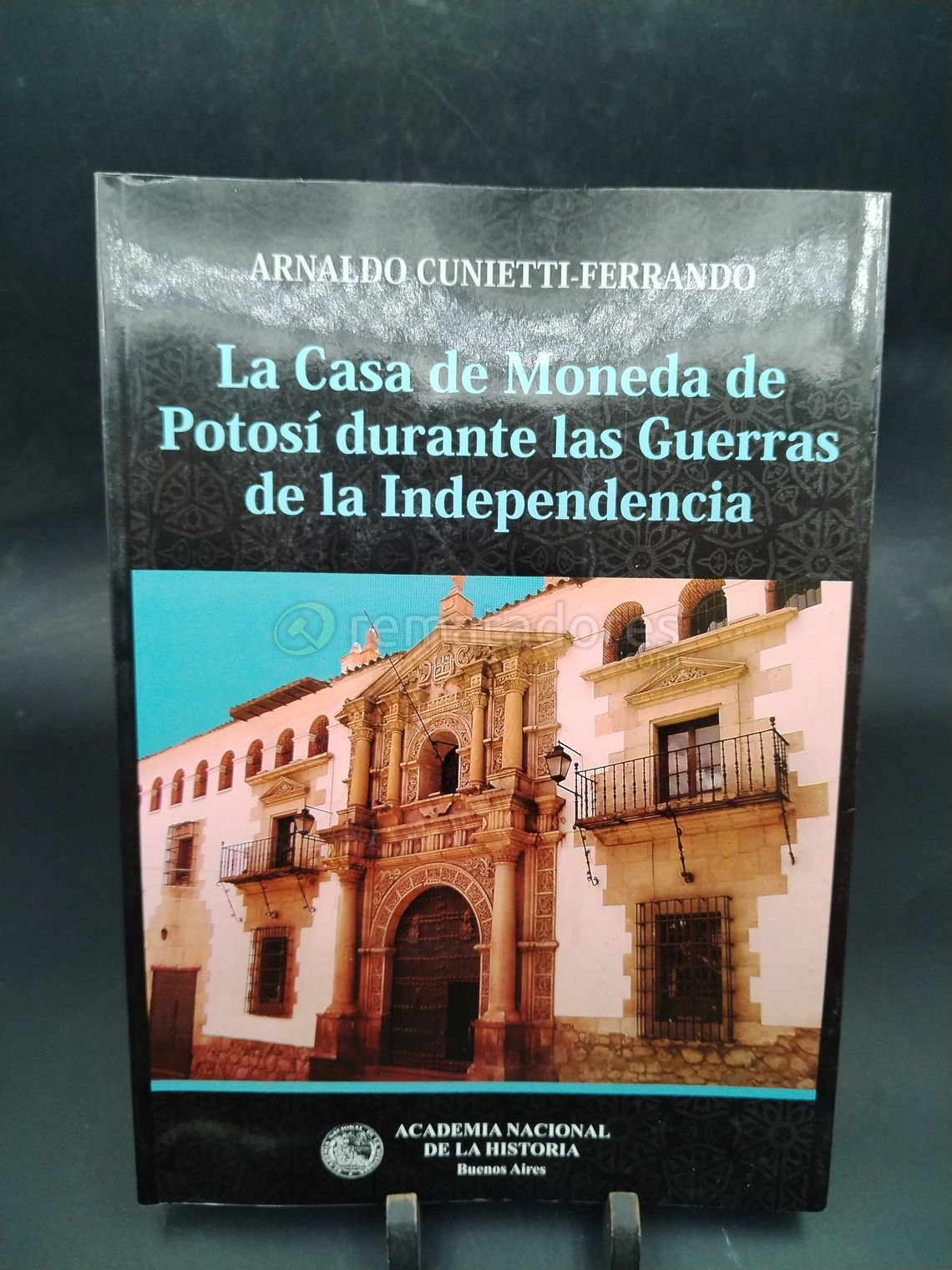 Libro "La Casa de Moneda de Potosí durante las Guerras de la Independencia"