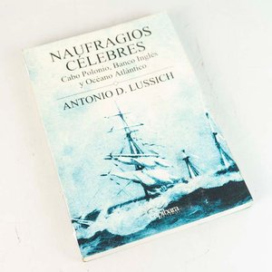 Naufragios Célebres: Cabo Polonio, Banco Inglés y Océano Atlántico por Antonio Lussich - imagen 1