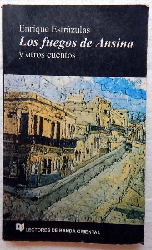 Lote anterior: Libro de Enrique Estrázulas: Los Fuegos De Ansina Y Otros Cuentos