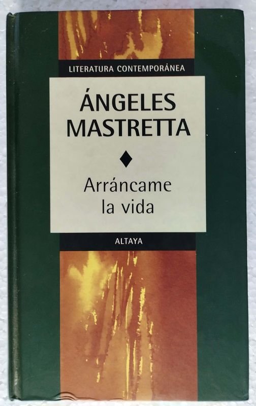 Libro de Angeles Mastretta: Arrancame la Vida - imagen 1