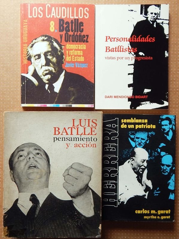 Lote de 4 Libros sobre Historia Uruguaya: Batlle, Herrera y Personalidades Batllistas