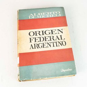 Libro "Origen Federal Argentino" por Alberto Demicheli - imagen 1