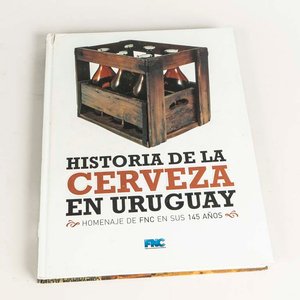 Lote siguiente: Historia de la ceveza en Uruguay: Homenaje de FNC en sus 145 años, de tapa dura 