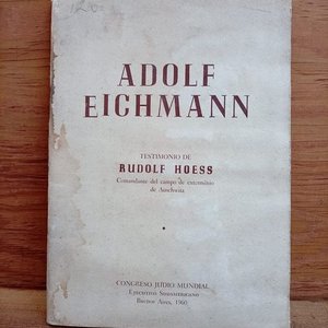 Lote siguiente: Libro Testimonio de Rudolf Hoess sobre Adolf Eichmann, Comandante de Auschwitz (1960)