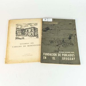 Lote anterior: Libros: Fundación de Poblados en el Uruguay y Estampas del Cabildo de Montevideo