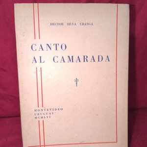 Lote anterior: Canto al Camarada de Héctor Silva Uranga (1956)