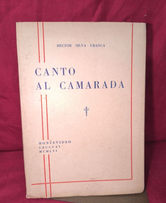 Canto al Camarada de Héctor Silva Uranga (1956)