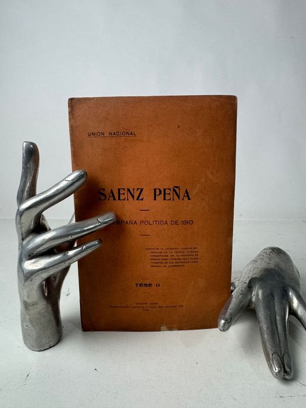 Unión Nacional SAEN PEÑA campaña política del 1910 - Buenos Aires 1910 - imagen 1