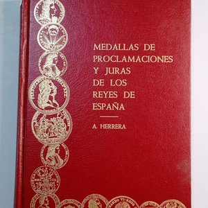 Lote siguiente: Libro "Medallas de Proclamaciones y Juras de los Reyes de España" por Adolfo Herrera (1882)