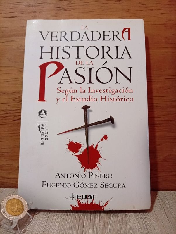 Libro "La Verdadera Historia de la Pasión" por Antonio Piñero y Eugenio Gómez Segura