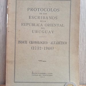 Lote siguiente: Libro Catálogo Protocolos Escribanos Uruguay 1732-1940