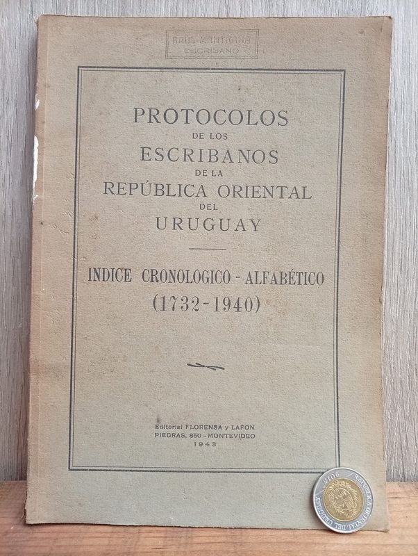 Libro Catálogo Protocolos Escribanos Uruguay 1732-1940