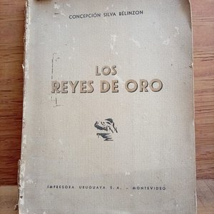 Lote siguiente: Libro "Los Reyes de Oro" de Concepción Silva Bélinzon, Primera Edición Firmada y Dedicada (1953)