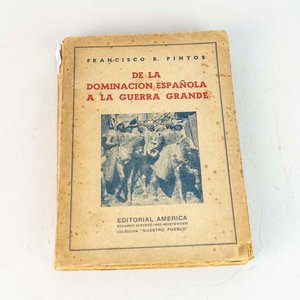 Libro "De la Dominación Española a la Guerra Grande" por Francisco R. Pintos - imagen 1