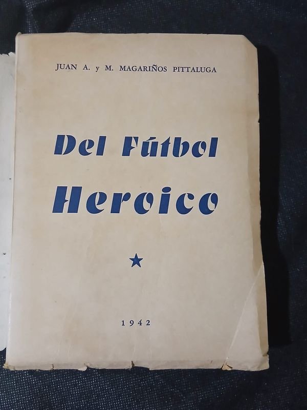 Libro "Del Fútbol Heroico" (1942) - Orígenes del Fútbol Uruguayo - imagen 1