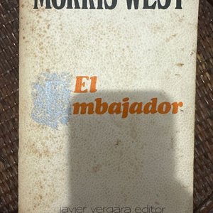 Lote siguiente: Libro "El Embajador" de Morris West, Edición Javier Vergara