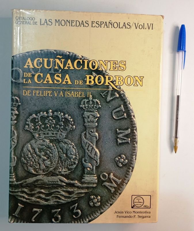 Libro "Acunaciones de la Casa de Borbón" de Jesús Vico Monteoliva y Fernando P. Segarra